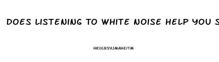 Does Listening To White Noise Help You Sleep