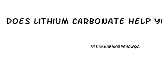 Does Lithium Carbonate Help You Sleep