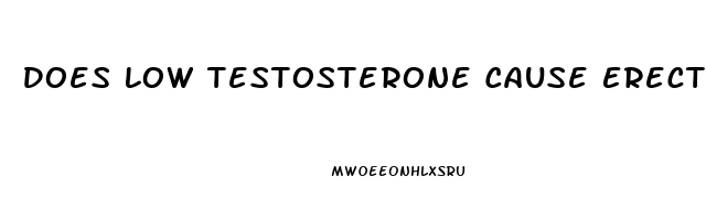 Does Low Testosterone Cause Erectile Dysfunction