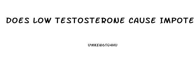 Does Low Testosterone Cause Impotence