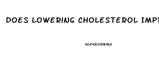 Does Lowering Cholesterol Improve Erectile Dysfunction