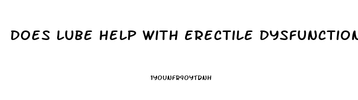 Does Lube Help With Erectile Dysfunction