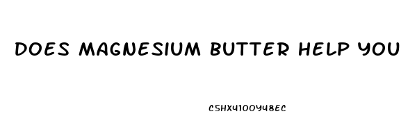 Does Magnesium Butter Help You Sleep