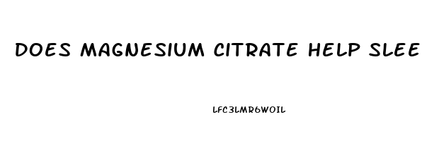 Does Magnesium Citrate Help Sleep