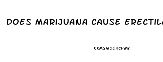 Does Marijuana Cause Erectile Dysfunction