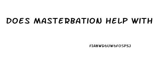 Does Masterbation Help With Sleep