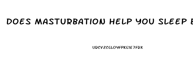 Does Masturbation Help You Sleep Better