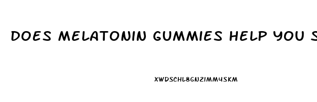 Does Melatonin Gummies Help You Sleep