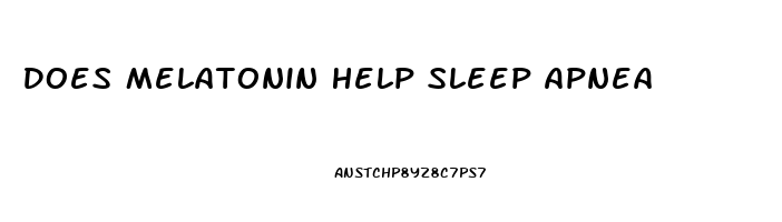 Does Melatonin Help Sleep Apnea