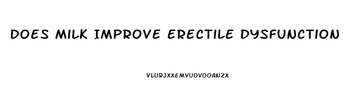 Does Milk Improve Erectile Dysfunction