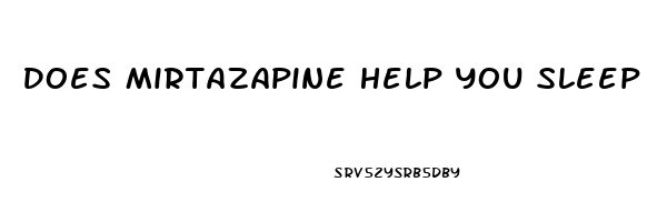 Does Mirtazapine Help You Sleep