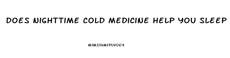 Does Nighttime Cold Medicine Help You Sleep