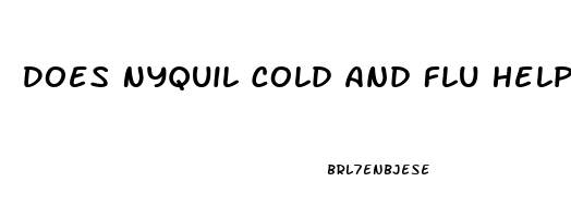 Does Nyquil Cold And Flu Help You Sleep