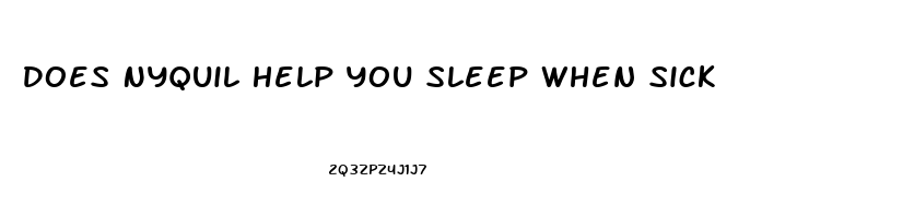 Does Nyquil Help You Sleep When Sick