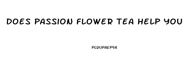 Does Passion Flower Tea Help You Sleep