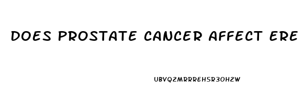 Does Prostate Cancer Affect Erectile Dysfunction