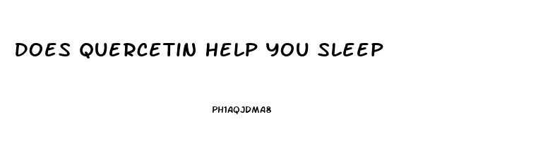 Does Quercetin Help You Sleep