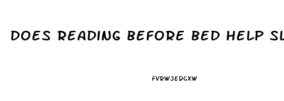 Does Reading Before Bed Help Sleep