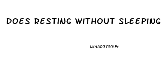 Does Resting Without Sleeping Help