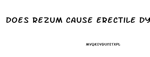 Does Rezum Cause Erectile Dysfunction