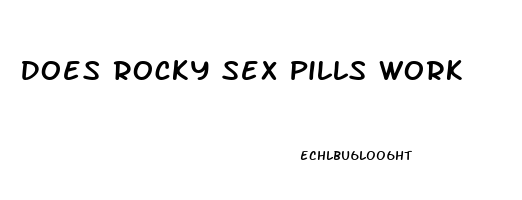 Does Rocky Sex Pills Work