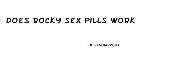 Does Rocky Sex Pills Work