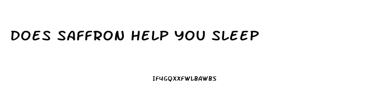 Does Saffron Help You Sleep