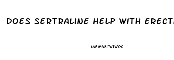 Does Sertraline Help With Erectile Dysfunction