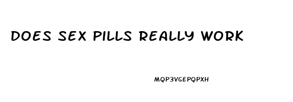 Does Sex Pills Really Work