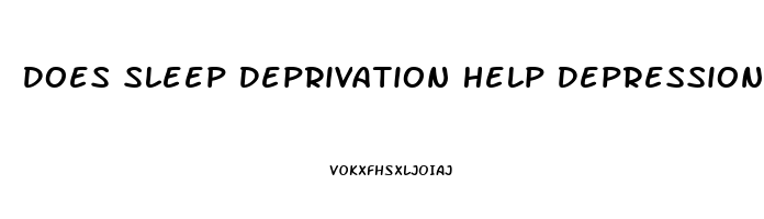 Does Sleep Deprivation Help Depression