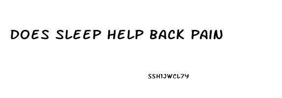 Does Sleep Help Back Pain