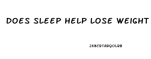 Does Sleep Help Lose Weight