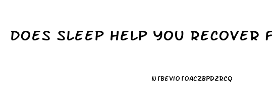 Does Sleep Help You Recover From Illness