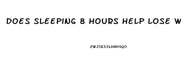 Does Sleeping 8 Hours Help Lose Weight