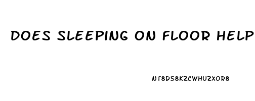 Does Sleeping On Floor Help Back Pain