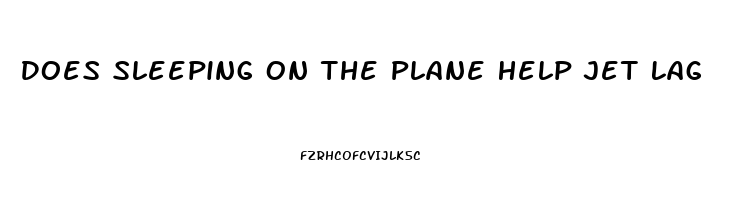 Does Sleeping On The Plane Help Jet Lag