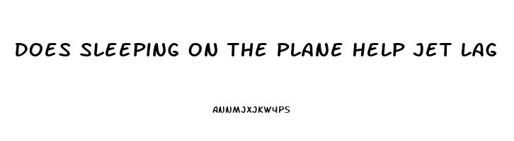 Does Sleeping On The Plane Help Jet Lag