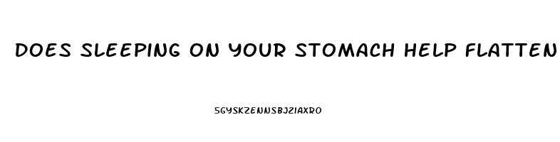 Does Sleeping On Your Stomach Help Flatten It