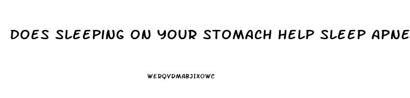 Does Sleeping On Your Stomach Help Sleep Apnea