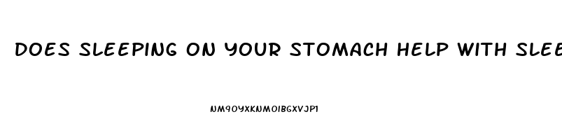 Does Sleeping On Your Stomach Help With Sleep Apnea