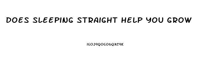 Does Sleeping Straight Help You Grow