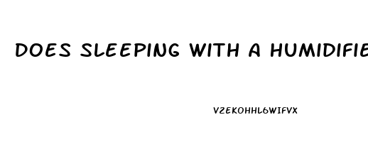 Does Sleeping With A Humidifier Help Skin