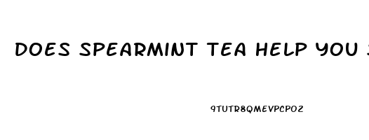 Does Spearmint Tea Help You Sleep