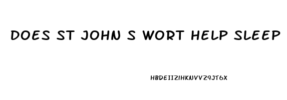 Does St John S Wort Help Sleep