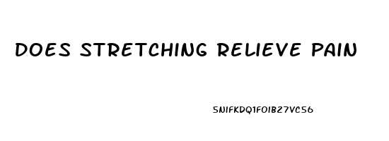 Does Stretching Relieve Pain