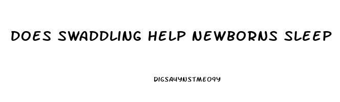 Does Swaddling Help Newborns Sleep