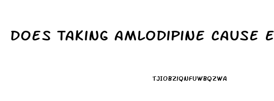 Does Taking Amlodipine Cause Erectile Dysfunction