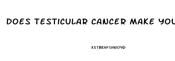 Does Testicular Cancer Make You Impotent