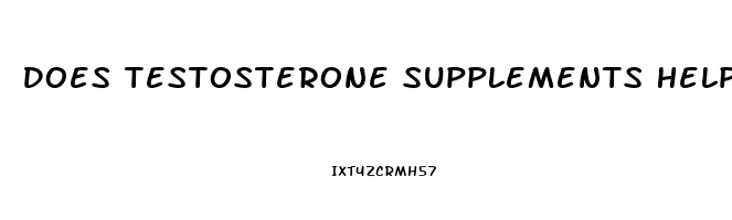 Does Testosterone Supplements Help Erectile Dysfunction