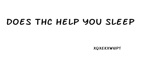 Does Thc Help You Sleep